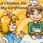 A chicken for my girlfriend