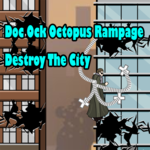 Doc Ock Octopus Rampage Destroy The City