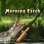 Morning Catch