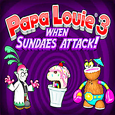 papa louie 3 when sundaes attack baddies